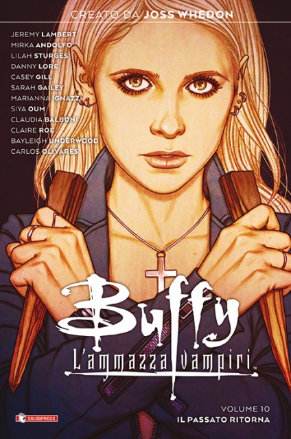 BUFFY - L'AMMAZZAVAMPIRI VOL. 10 IL PASSATO RITORNA
