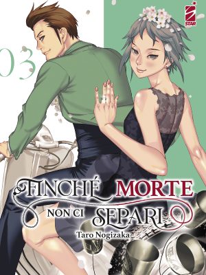 FINCHÉ MORTE NON CI SEPARI #3