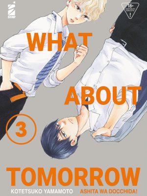 WHAT ABOUT TOMORROW - ASHITA WA DOCCHIDA! n. 3