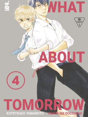 WHAT ABOUT TOMORROW - ASHITA WA DOCCHIDA! n. 4