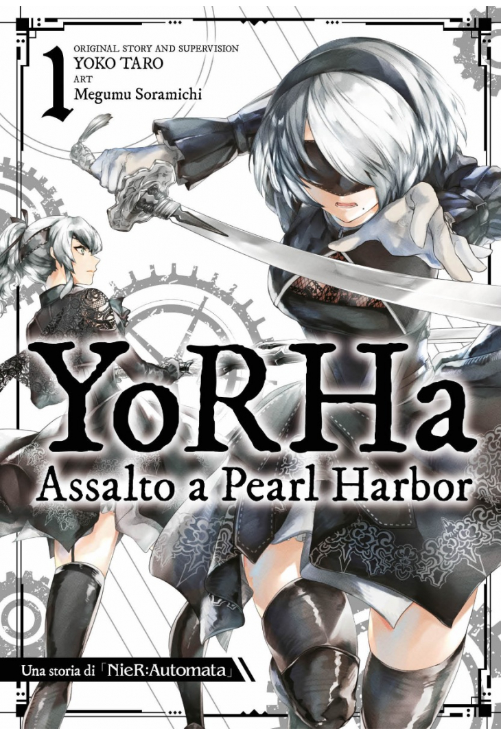 YoRHa: Assalto a Pearl Harbor 01 - UNA STORIA DI NIER:AUTOMATA