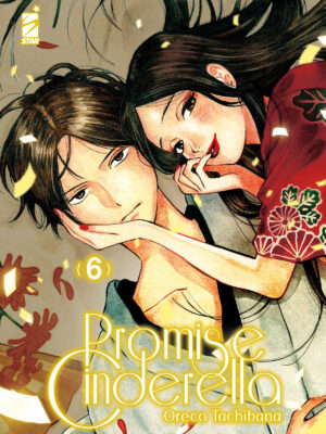 PROMISE CINDERELLA n. 6 di Oreco Tachibana