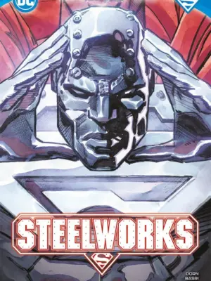 Steelworks: Rinascita di un Eroe DC Special