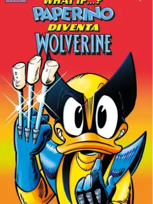 Disney-Marvel What If 1 Paperino Diventa Wolverine!
