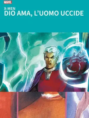 I Grandi Tesori Marvel X-Men: Dio Ama, L'Uomo Uiccide