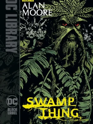 Swamp Thing di Alan Moore 4 DC Black Label Library
