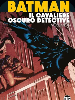 Batman - Il Cavaliere Oscuro Detective 6 DC Evergreen