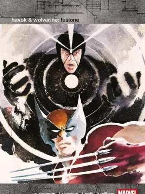 Havok & Wolverine: Fusione Marvel Deluxe