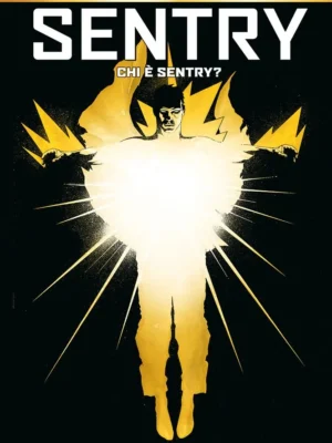 Sentry: Chi è Sentry? Marvel Must Have