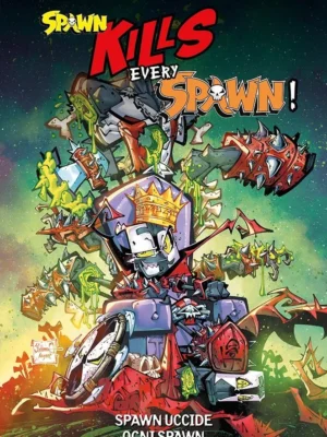 Spawn Universe Presenta: Spawn Kills Every Spawn