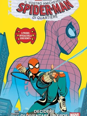 Il Vostro Amichevole Spider-Man Di Quartiere: Il Prequel Ufficiale