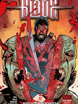 Blade Red Band: Figliol Prodigo Marvel Collection