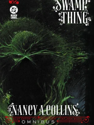 Swamp Thing di Nancy Collins DC Omnibus