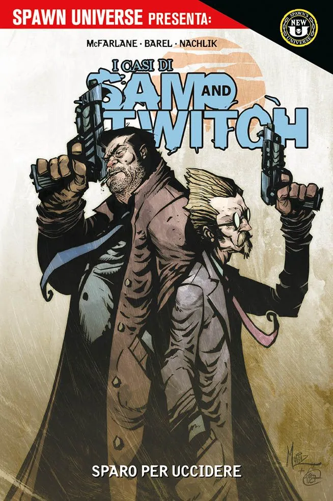 Spawn Universe Presenta: I Casi di Sam and Twitch 2 Sparo per Uccidere