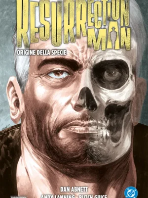 Resurrection Man: Origine della Specie DC Deluxe