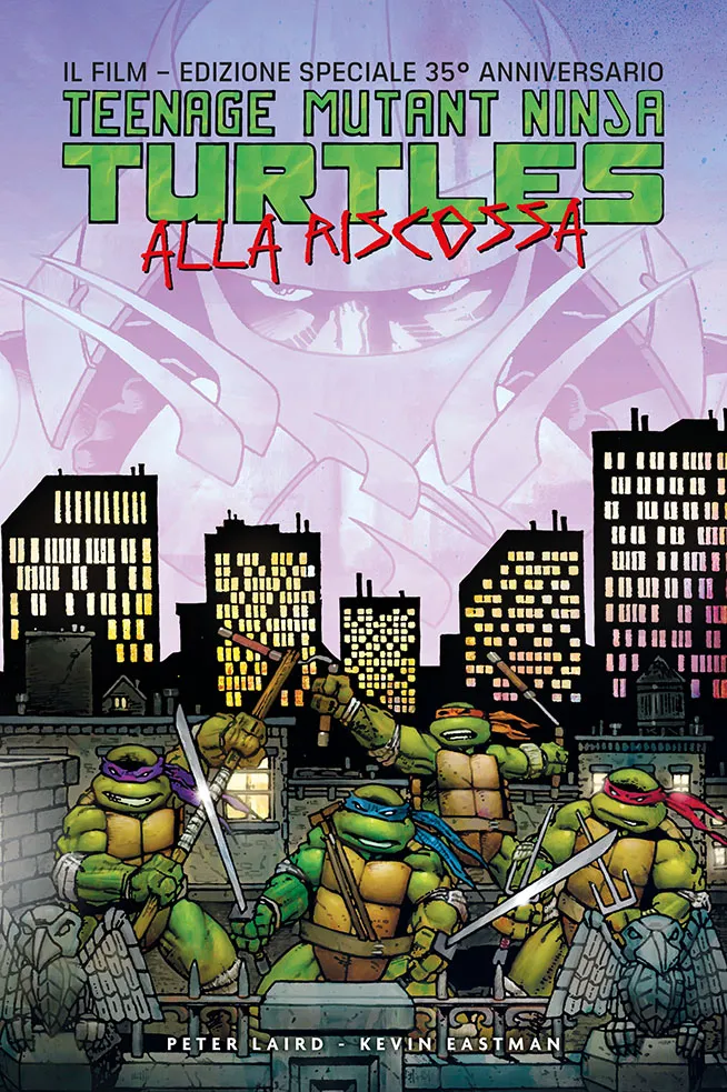 Teenage Mutant Ninja Turtles alla Riscossa Il Film – Edizione 35esimo Anniversario