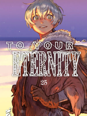 TO YOUR ETERNITY n. 25