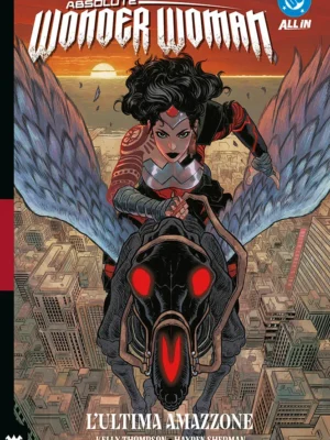 Absolute Wonder Woman 1 L'Ultima Amazzone Absolute DC Collection